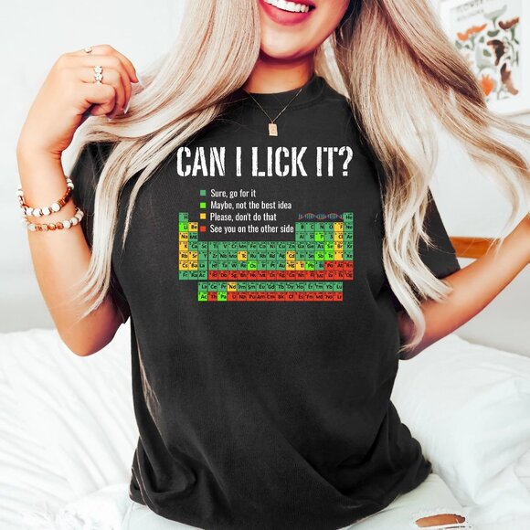 Can I Lick It Periodic Table Shirt - Picture 1 of 1